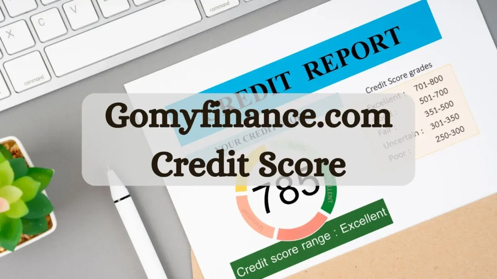 gomyfinance.com Credit Score